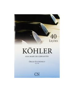 Método Kohler 40 Lições Op 189 Órgão Eletrônico Ana Mary de Cervantes CN008